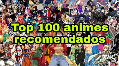 Top 100 Animes Recomendados Youtube