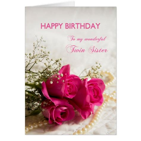 Birthday Card For Twin Sister With Pink Roses Zazzle