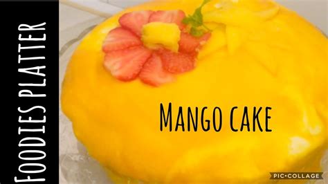 Moist Mango Cake Recipe Moist And Soft Youtube