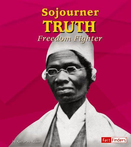 Librarika Sojourner Truth Freedom Fighter Fact Finders Biographies