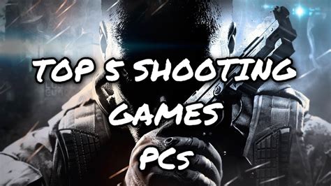 Top 5 Shooting Games For 4gb Ram Pcs Low End Pcs Games Youtube