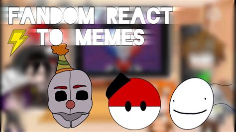 Fandom React To Memes Credits On Description Youtube