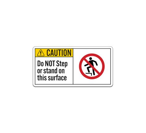 Shop For Do Not Stand On This Surface Sign Best Of Signs