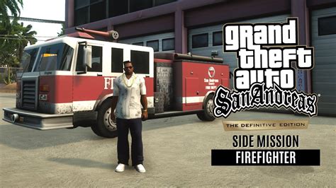 Gta San Andreas The Definitive Edition Side Mission Firefighter