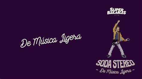 De Música Ligera - Soda Stereo (Letra Oficial) - YouTube