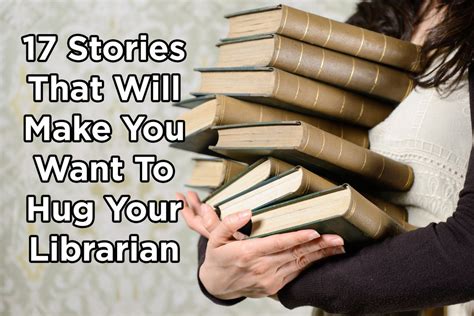 17 Stories That Will Make You Want To Hug Your Librarian