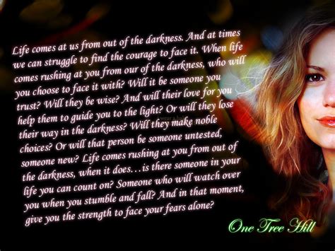 Life Comes At Us From Out Of The Darkness One Tree Hill