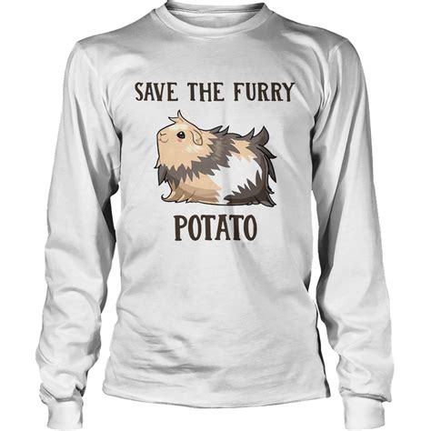 Guinea Pig Save The Furry Potato Shirt Hoodie Sweatshirt