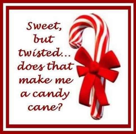 Clever candy sayings with candy quotes, love sayings and more! Candy cane quote | Xmas quotes, Christmas humor, Christmas candy cane