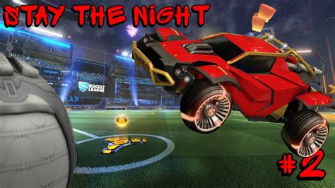 Stay The Night Rocket League Montage 2 Youtube