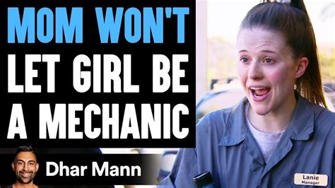 Mom Won T Let Girl Be A Mechanic She Lives To Regret It Dhar Mann Youtube