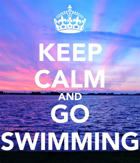 Keep Calm And Go Swimming Poster Geoff Keep Calm O Matic