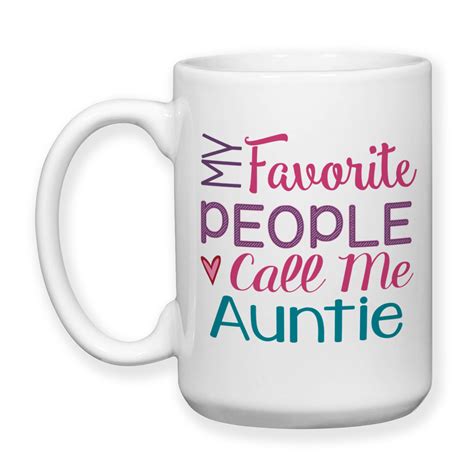 My Favorite People Call Me Auntie Auntie Gift Auntie Mug Love My Niece