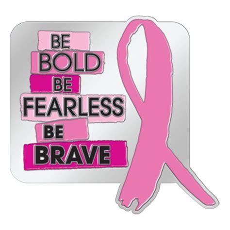 Be Bold Be Fearless Be Brave Lapel Pin With Presentation Card Lapel