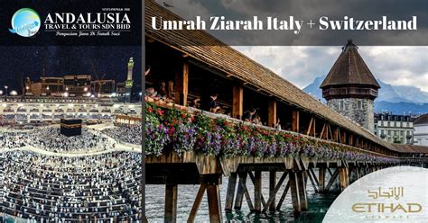 Pakej umrah 2020 yang terbaik annaufal travel tours. Pakej Umrah Ziarah Italy + Switzerland 2021 Andalusia
