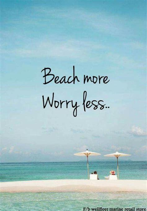 723 Best Beach Wisdom Images On Pinterest Beach Quotes