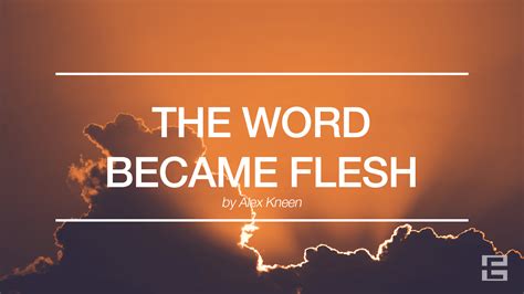 The Word Became Flesh Exodus Belmont