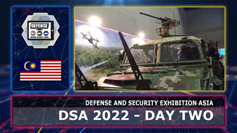 Dsa 2022 Day 2 Malaysian Defense Industry At Defense Services Asia