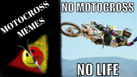 Motocross Memes 2018 Youtube