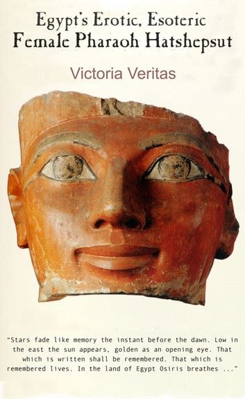 Egypt S Erotic Esoteric Female Pharaoh Hatshepsut EBook By Victoria