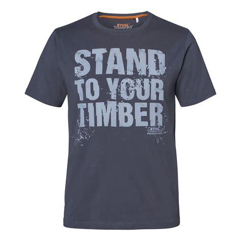 T Shirt Stand To Your Timber Stihl Timbersports Homme Stihl