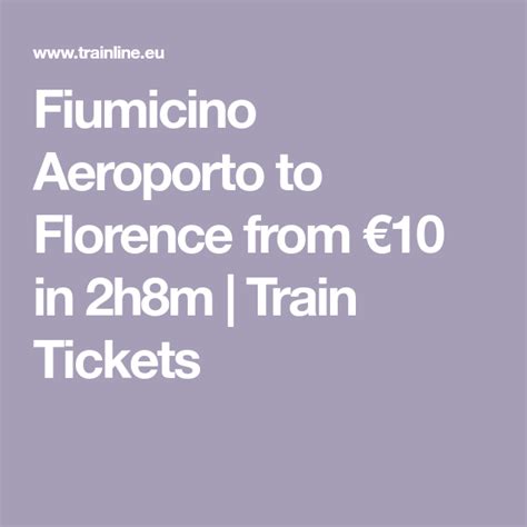 Fiumicino Aeroporto To Florence From €10 In 2h8m Train Tickets