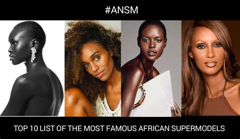 Top 10 List Of The Most Famous African Supermodels Ansm
