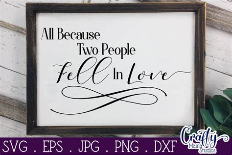 All Because Two People Fell In Love - Love Svg By Crafty Mama Studios