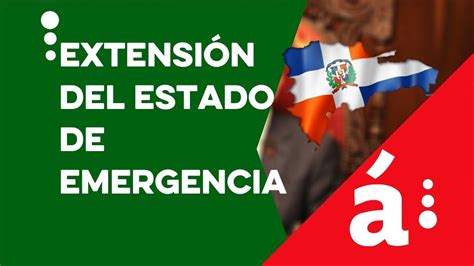 São ambos estados de exceção. Extensión del estado de emergencia en RD - YouTube