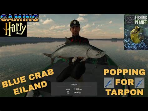 Fishing Planet Blue Crab Eiland Tarpon Popping YouTube