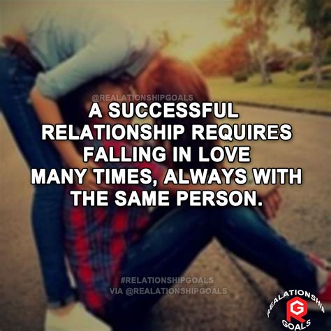 a successful relationship require falling in love many times always with the same person