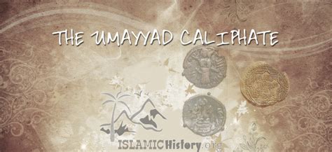 The Umayyad Caliphate Islamic History