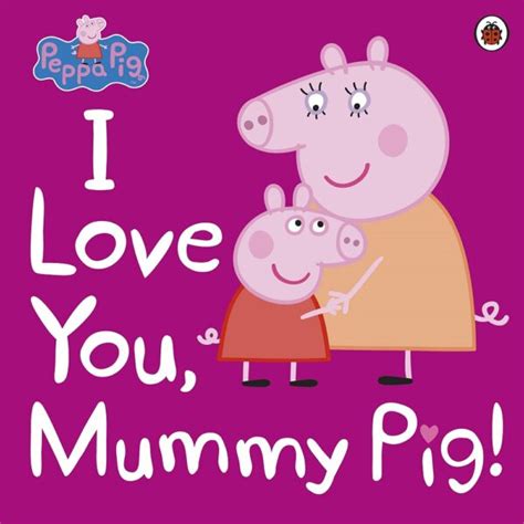 Peppa Pig I Love You Mummy Pig Maya Toys