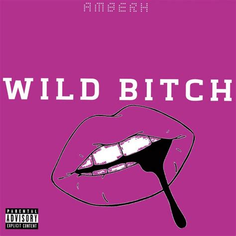 Wild Bitch Song And Lyrics By Amberh Spotify