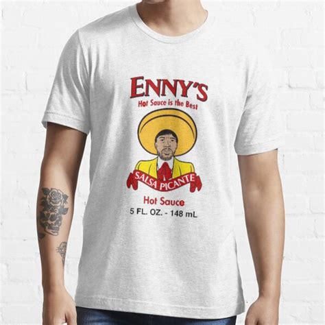 Ennys Hot Sauce Is The Best T Shirt For Sale By Icoahending Redbubble Ymh T Shirts Tom