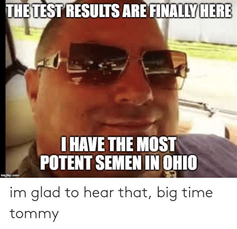 Im Glad To Hear That Big Time Tommy Time Meme On Meme
