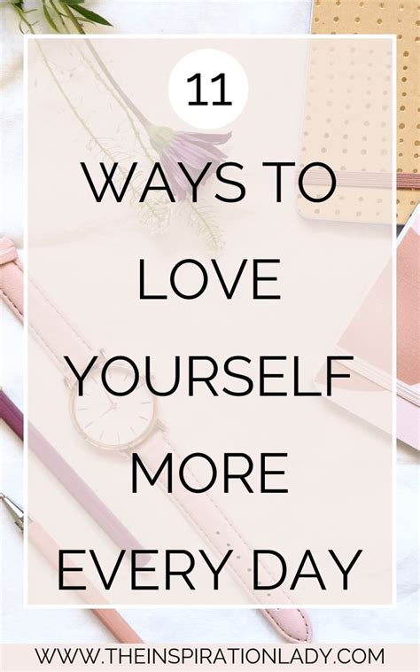 11 Ways To Love Yourself More Every Day Love You More Love You Self