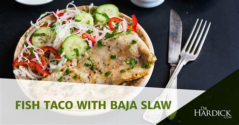 1 large red onion, halved lengthways, thinly sliced, 2 small green jalapeños, 2/3 cup rice vinegar, 1 tablespoon lime juice, 1 heaped teaspoon sea salt, 1/2 cup mayonnaise, 1/2 cup sour cream, 2 teaspoons lime juice, plus extra to taste, 1 teaspoon finely grated lime zest, pinch of sea salt. Fish Tacos with Baja Slaw Recipe - Healthy Meals | DrHardick