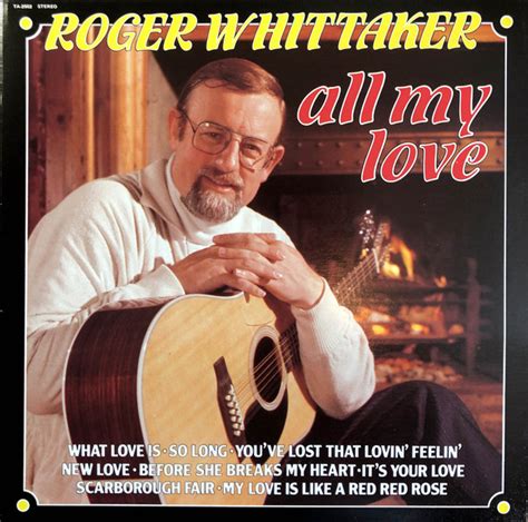 Roger Whittaker All My Love Références Discogs