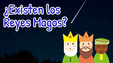¿existen Los Reyes Magos Youtube