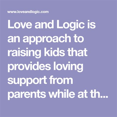 Love And Logic Is An Approach To Raising Kids That Provides Loving