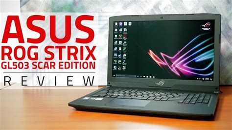Is it a good choice for a pc gamer? Asus ROG Strix GL503 Scar Edition Gaming Laptop Review ...