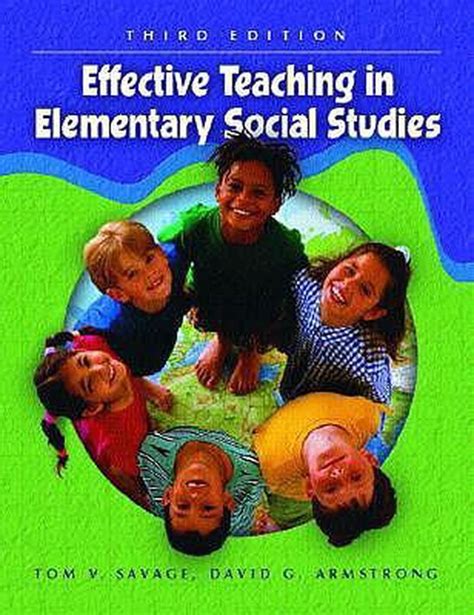 Effective Teaching In Elementary Social Studies Tom V Savage