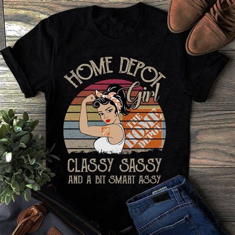official home depot girl classy sassy and a bit smart assy shirt hoodie tank top and sweater