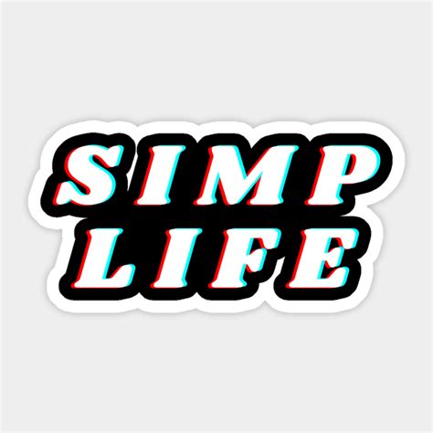 Simp Life V3 White Out Simp Life Sticker Teepublic