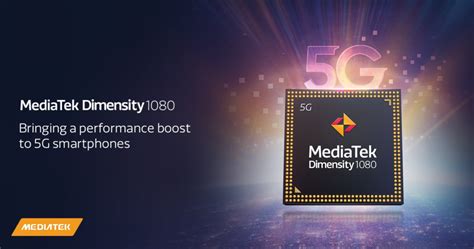 Mediateks New Dimensity 1080 Brings A Performance Boost To 5g