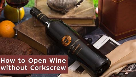 Need to open a bottle of wine but you haven't got a corkscrew? How to Open Wine without Corkscrew | Novus Bars