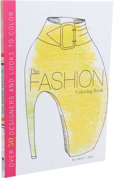 Harcourt Trade Publishers The Fashion Coloring Book 13 Ts For