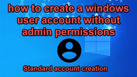 How To Create A Windows User Account Without Admin Permissions Youtube