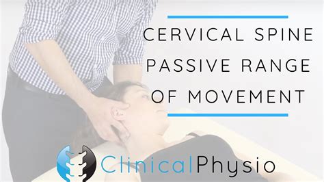 Cervical Spine Passive Range Of Motion Movement Clinical Physio
